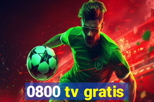 0800 tv gratis